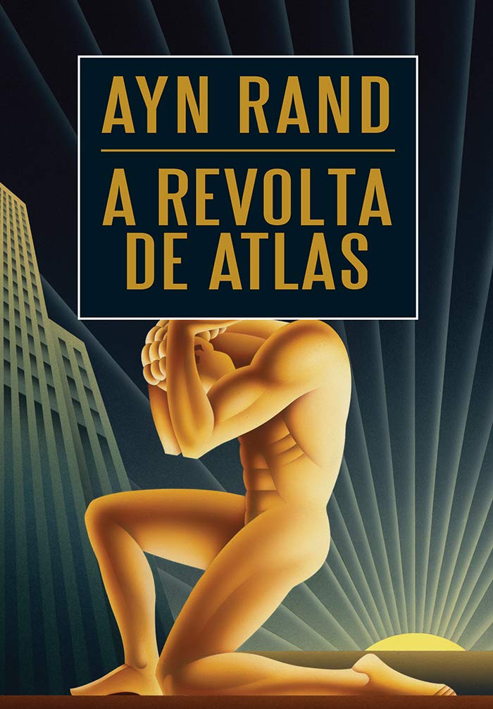 “A revolta de Atlas”, de Ayn Rand