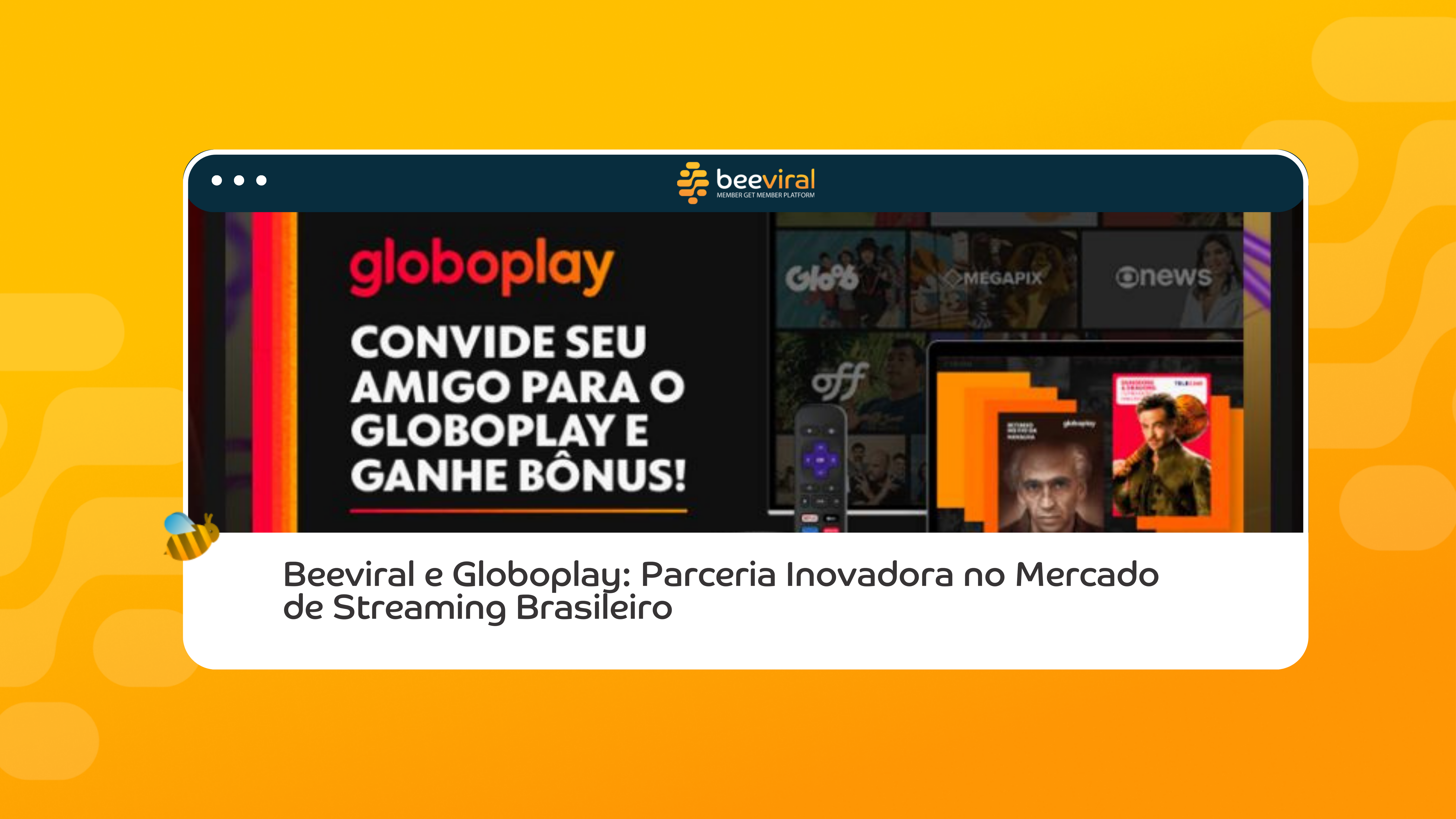 Globoplay lança programa de indicação para expandir base de assinantes no Brasil